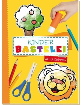 Bastelbuch mit Bastelbögen - Kinderbastelei ab 3 Jahren