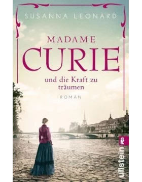 Madame Curie und die Kraft zu träumen 