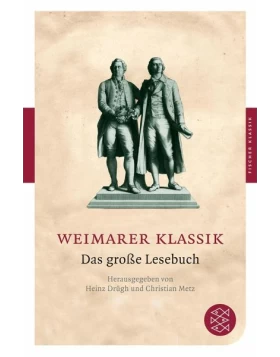 Weimarer Klassik - Das große Lesebuch