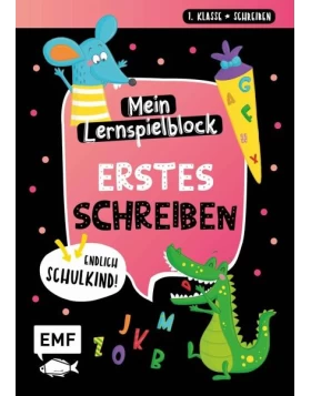 Endlich Schulkind! Mein Lernspielblock - Erstes Schreiben