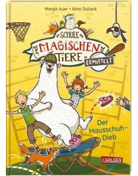 Der Hausschuh-Dieb (Zum Lesenlernen) / Die Schule der magischen Tiere ermittelt Bd.2