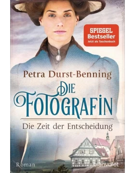 Die Zeit der Entscheidung / Die Fotografin Bd.2
