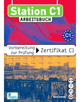 Station C1 - Vorbereitung zur Prüfung C1 - Βιβλίο ασκήσεων