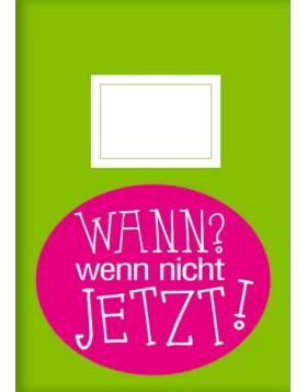 Kladden A5 -Wann, wenn nicht jetzt