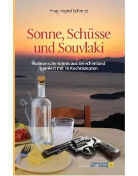 Sonne, Schüsse und Souvlaki