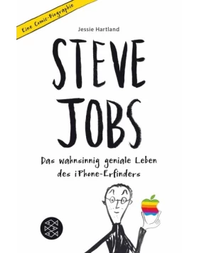 Steve Jobs - Das wahnsinnig geniale Leben des iPhone-Erfinders. 