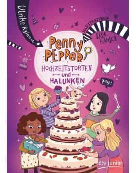 Hochzeitstorten und Halunken / Penny Pepper Bd.9