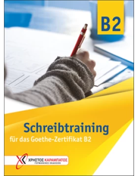 Schreibtraining B2 für das Goethe-Zertifikat B2