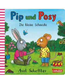 Pip und Posy: Die kleine Schnecke