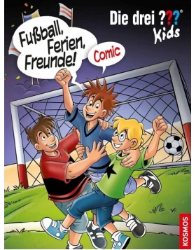 Die drei ??? Kids, Fußball, Ferien, Freunde!