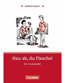 Hau ab, du Flasche- Niveau 2 - einfach lesen! 