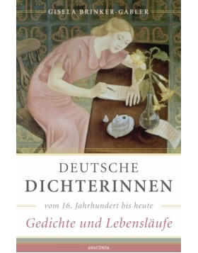 Deutsche Dichterinnen vom 16. Jahrhundert bis heute