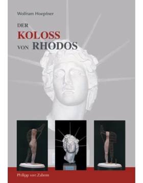 Der Koloss von Rhodos und die Bauten des Helios