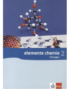 Elemente Chemie 2 - Allgemeine Ausgabe G8. Oberstufe. Lösungsheft zum Schülerbuch