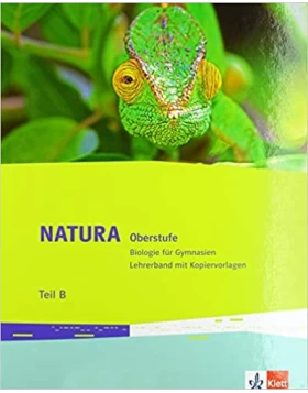 Natura Biologie Oberstufe. Lehrerband Teil B 