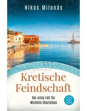 Kretische Feindschaft / Michalis Charisteas Bd.1