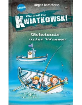 Geheimnis unter Wasser  / Ein Fall für Kwiatkowski Bd.29