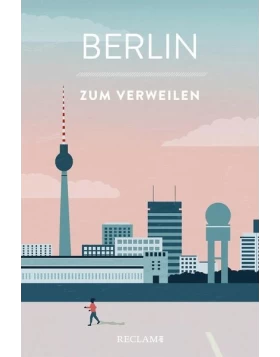 Berlin zum Verweilen