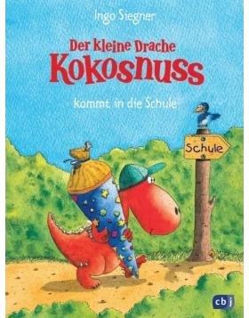 Der kleine Drache Kokosnuss kommt in die Schule / Die Abenteuer des kleinen Drachen Kokosnuss Bd.1