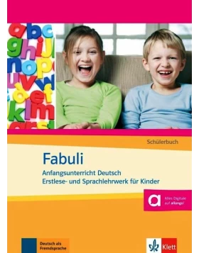 Fabuli Schülerbuch. Anfangsunterricht Deutsch. Erstlese- und Sprachlehrwerk für Kinder.