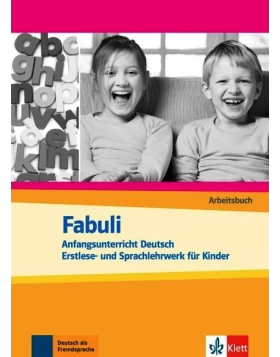 Fabuli Arbeitsbuch. Anfangsunterricht Deutsch