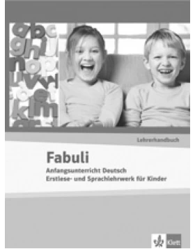 Fabuli. Anfangsunterricht Deutsch. Erstlese- und Sprachlehrwerk für Kinder. Lehrerhandbuch