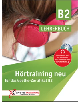 Hörtraining B2 neu für das Goethe-Zertifikat B2 – Lehrerbuch mit MP3-CD