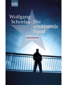 Die schützende Hand / Georg Dengler Bd.8