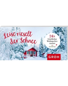 Leise rieselt der Schnee - 24x friedlicher Weihnachtszauber