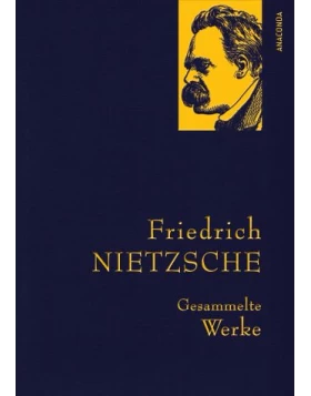 Gesammelte Werke (Fr. Nietzsche)