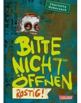 Rostig! / Bitte nicht öffnen Bd.6