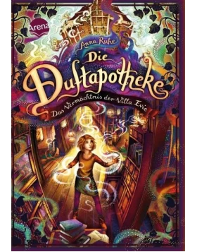 Das Vermächtnis der Villa Evie / Die Duftapotheke Bd.6