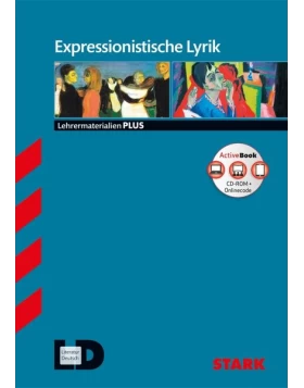 Expressionistische Lyrik- STARK LehrermaterialienPLUS