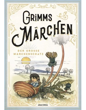 Grimms Märchen - vollständige und illustrierte Schmuckausgabe mit Goldprägung