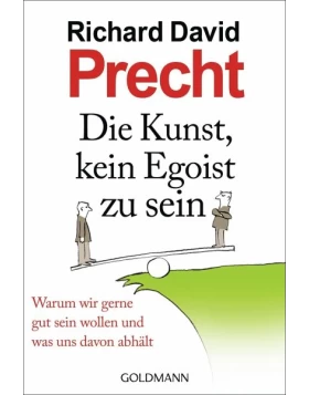 Die Kunst, kein Egoist zu sein