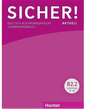 Sicher! aktuell B2/2 / Lehrerhandbuch (Βιβλίο καθηγητή)