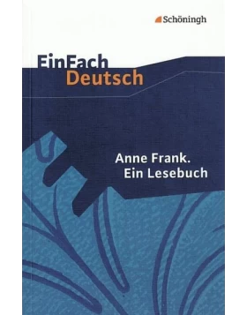 Anne Frank. Ein Lesebuch.
