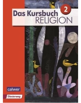 Das Kursbuch Religion 2 Neuausgabe. Schülerbuch