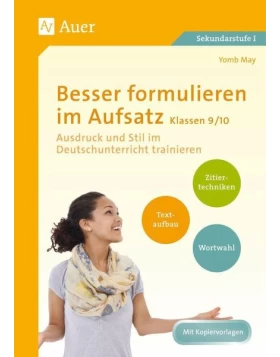 Besser formulieren im Aufsatz Klassen 9/10