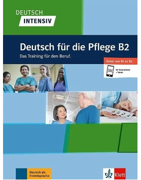 Deutsch intensiv Deutsch für die Pflege B2. Buch + Online