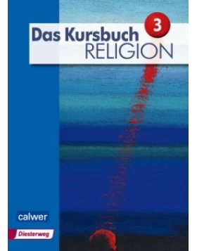 Das Kursbuch Religion 3 Neuausgabe