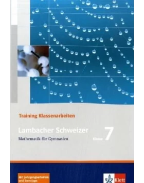 Lambacher Schweizer. 7. Schuljahr. Trainingsheft für Klassenarbeiten