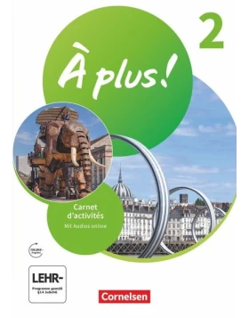 À plus ! 1. und 2. Fremdsprache. Band 2 - Carnet d'activités mit Audios und Videos online