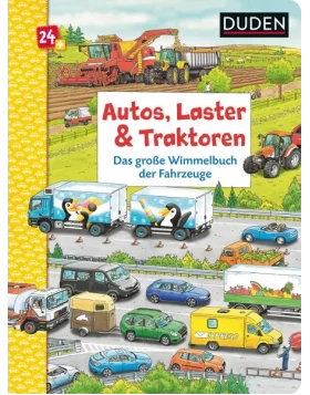 Autos, Laster & Traktoren: Das große Wimmelbuch der Fahrzeuge