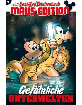 Gefährliche Unterwelten / Lustiges Taschenbuch Maus-Edition Bd.11