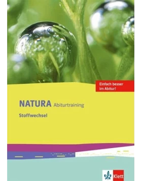 Natura Biologie Oberstufe. Arbeitsheft Abitur-Training Stoffwechsel