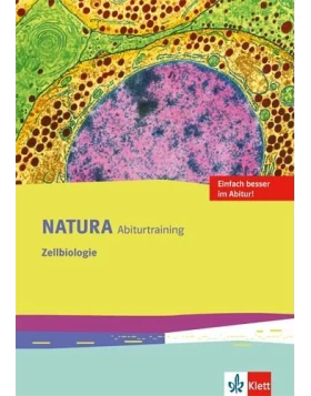 Natura Biologie. Arbeitsheft Abitur-Training Zelle.