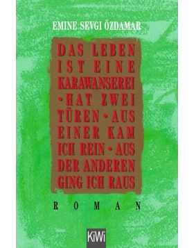 Das Leben ist eine Karawanserei, hat zwei Türen, aus einer kam ich rein, aus der anderen ging ich raus