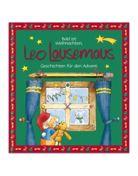 Bald ist Weihnachten, Leo Lausemaus - Geschichten für den Advent