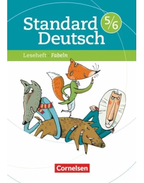 Standard Deutsch 5./6. Schuljahr. Fabeln